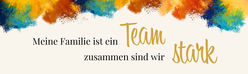 Banner mit dem Text: Meine Familie ist ein Team, zusammen sind wir stark